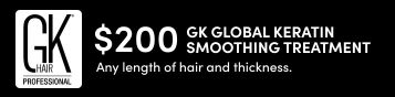 GK Global Keratin® Smoothing Treatment — $200, any length of hair and thickness
